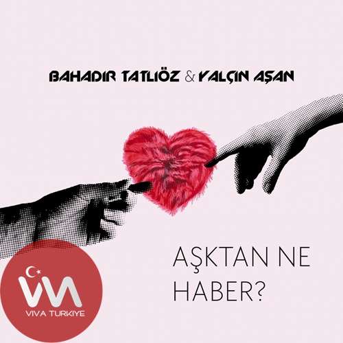 Bahadır Tatlıöz Ft Yalçın Aşan Aşktan Ne Haber mp3 İndir 1 Yalcin Asan Asktan Ne Haber