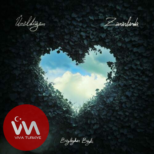 Böyleyken Böyle Üzüldüğüm Zamanlarda mp3 İndir 7 boyleyken boyle uzuldugum zamanlarda