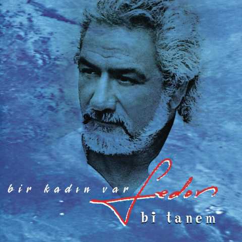Fedon Bir Kadin Var Bi' Tanem Full Albüm İndir 6 Fedon Bir Kadin Var Bi' Tanem Full Albüm İndir