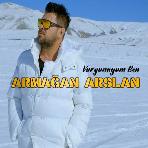 Armağan Arslan Vurgunuyum Ben mp3 İndir Armağan Arslan Vurgunuyum Ben mp3 İndir