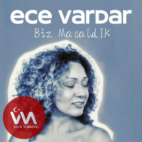Ece Vardar Biz Masaldık mp3 İndir Ece Vardar Biz Masaldık mp3 İndir