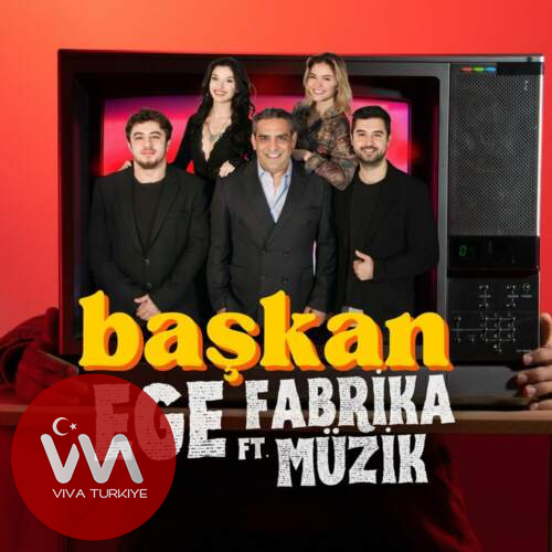 Ege & Fabrika Müzik Başkan mp3 İndir Ege & Fabrika Müzik Başkan mp3 İndir