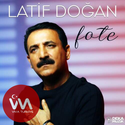 Latif Doğan Yeni Fote Şarkısını Mp3 İndir Latif Doğan Yeni Fote Şarkısını Mp3 İndir
