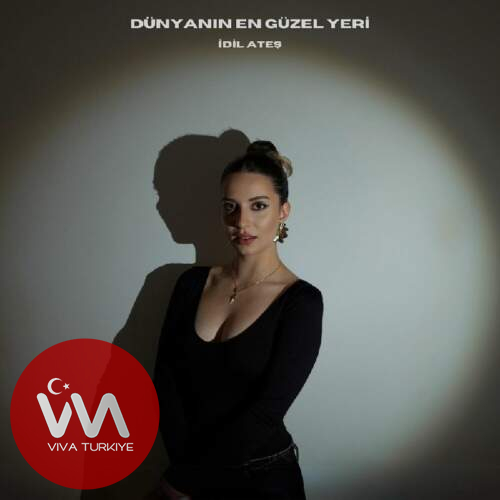 İdil Ateş Dünyanın En Güzel Yeri mp3 İndir İdil Ateş Dünyanın En Güzel Yeri mp3 İndir
