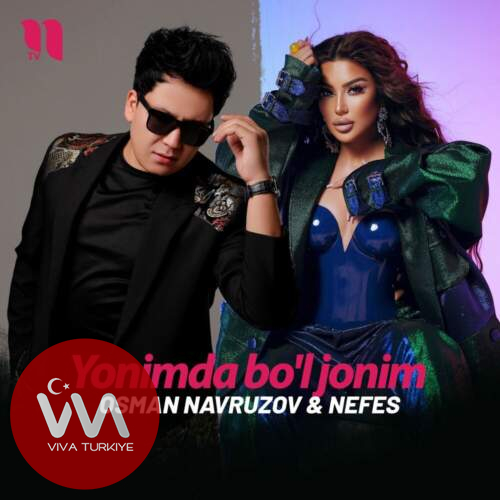 Nefes & Osman Navruzov Yanımda Ol Canım mp3 İndir Nefes & Osman Navruzov Yanımda Ol Canım mp3 İndir