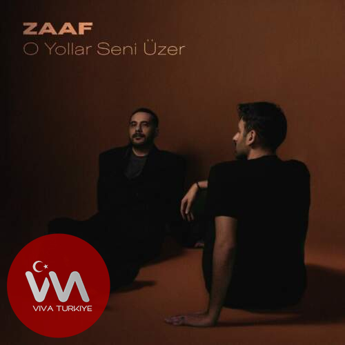 ZAAF O Yollar Seni Üzer mp3 İndir ZAAF O Yollar Seni Üzer mp3 İndir