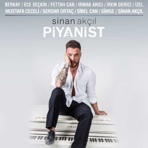 Sinan Akçıl Yeni Piyanist Full Albüm İndir Sinan Akçıl Yeni Piyanist Full Albüm İndir