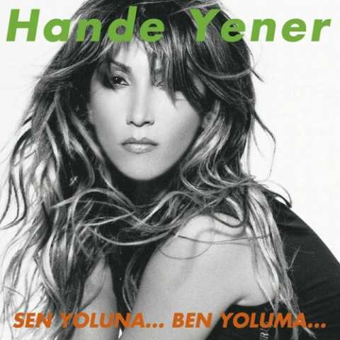 Hande Yener Yeni Sen Yoluna... Ben Yoluma... Full Albüm İndir Hande Yener Yeni Sen Yoluna... Ben Yoluma... Full Albüm İndir