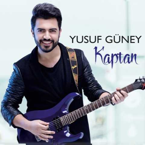 Yusuf Güney Yeni Kaptan Full Albüm İndir Yusuf Güney Yeni Kaptan Full Albüm İndir