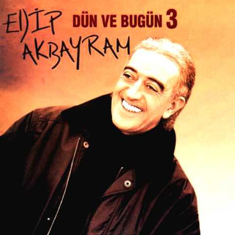 Edip Akbayram Dün Ve Bugün, Vol. 3 Full Albüm İndir Edip Akbayram Dün Ve Bugün, Vol. 3 Full Albüm İndir
