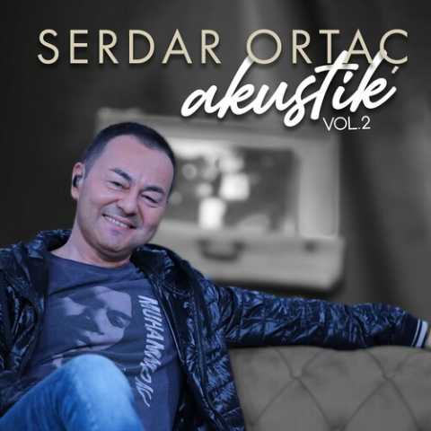 Serdar Ortaç - Akustik, Vol. 2 (2023) Full Albüm İndir Serdar Ortaç Serdar Ortaç Akustik, Vol. 2 Full Albüm İndir
