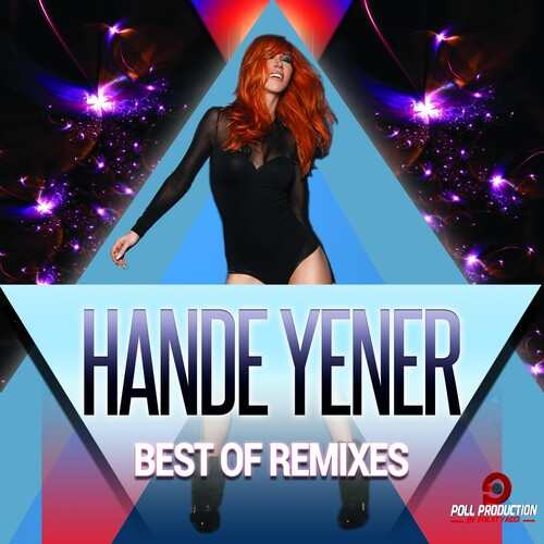 Hande Yener Yeni Hande Yener Best of Remixes Full Albüm İndir
