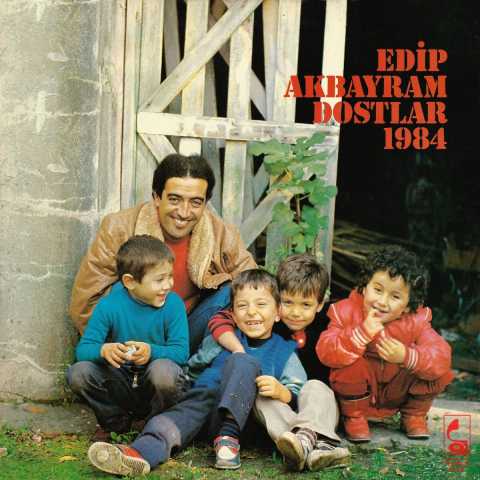 Edip Akbayram Dostlar 1984 Full Albüm İndir Edip Akbayram Dostlar 1984 Full Albüm İndir
