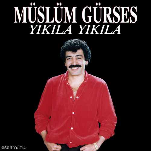Müslüm Gürses Yıkıla Yıkıla [LP Mastered] Albüm ( Yüksek Kalite ) İndir