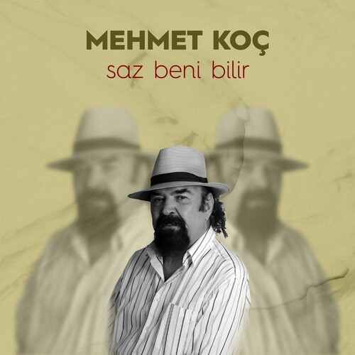Mehmet Koç - Saz Beni Bilir Full Albüm İndir