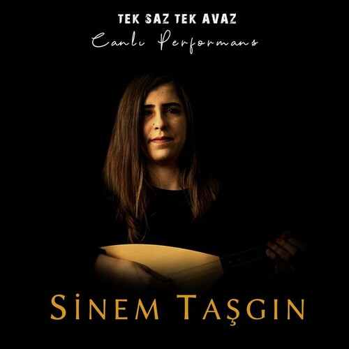 Sinem Taşgın Tek Saz Tek Avaz (Canlı Performans) (2025) Full Albüm İndir Sinem Taşgın - Tek Saz Tek Avaz (Canlı Performans) Full Albüm İndir