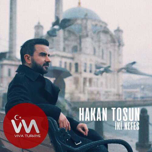 Hakan Tosun İki Nefes mp3 İndir Hakan Tosun İki Nefes mp3 İndir