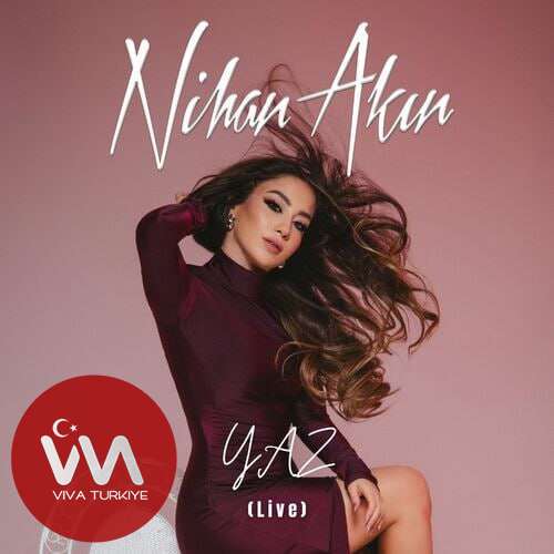 Nihan Akın Yaz (Live) mp3 İndir