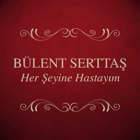 Bülent Serttaş Gurbette Ömrüm Geçecek Full Albüm İndir 5 Bülent Serttaş Gurbette Ömrüm Geçecek Full Albüm İndir
