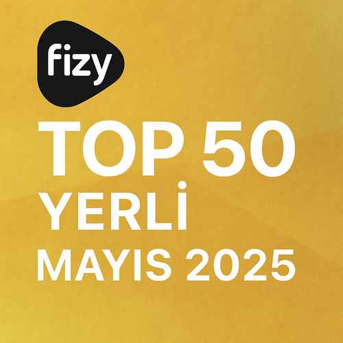 Fizy Top 50 En Çok Dinlenen Yerli Şarkılar (Mayıs 2025) fizy Top 50 2025 Mayıs Yerli Şarkılar İndir (MP3 Kalitesiyle)