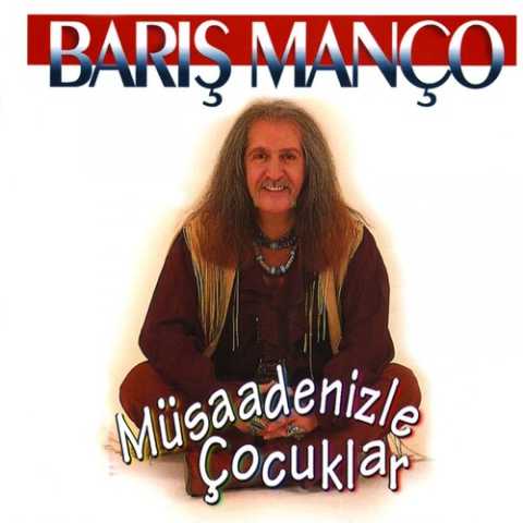Barış Manço Müsaadenizle Çocuklar Full Albüm İndir Barış Manço Müsaadenizle Çocuklar Full Albüm İndir