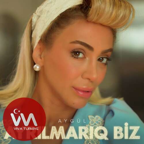 Aygül Ayrılmarıq Biz mp3 İndir