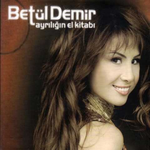 Betül Demir Ayrılığın El Kitabı Full Albüm İndir