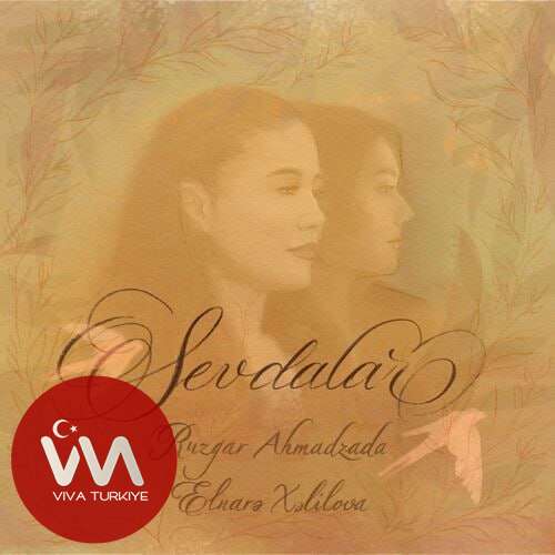 Ruzgar Ahmadzada, Elnarə Xəlilova Sevdalar mp3 İndir Ruzgar Ahmadzada, Elnarə Xəlilova Sevdalar mp3 İndir