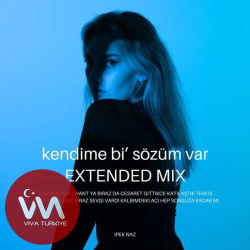 Ipek Naz , For None kendime bi' sözüm var (Extended Mix) mp3 İndir