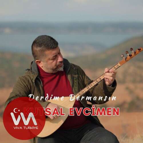 Kutsal Evcimen Derdime Dermansın mp3 İndir Kutsal Evcimen Derdime Dermansın mp3 İndir