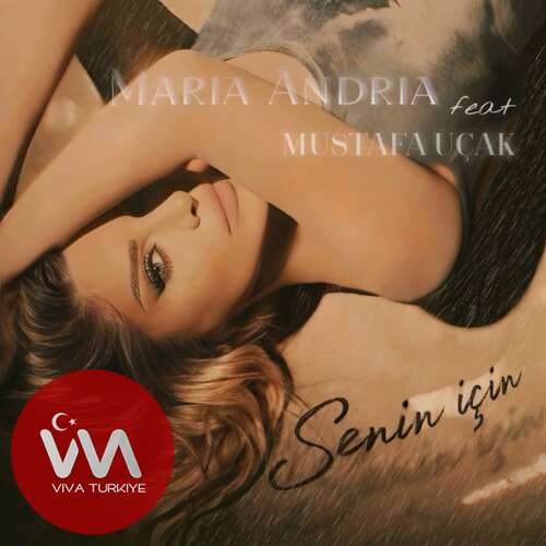 Maria Andria, Mustafa Uçak Senin İçin mp3 İndir Maria Andria, Mustafa Uçak Senin İçin mp3 İndir