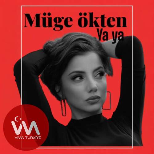 Müge Ökten Ya Ya mp3 İndir