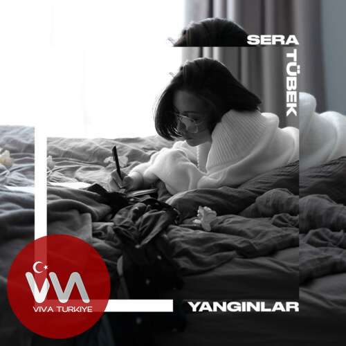 Sera Tübek Yangınlar mp3 İndir
