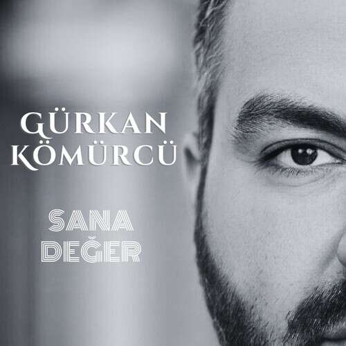 Gürkan Kömürcü – Sana Değer 2025 MP3 İndir Gürkan Kömürcü – Sana Değer 2025 MP3 İndir