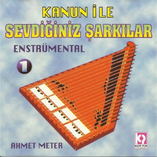 Ahmet Meter - Kanun İle Sevdiğiniz Şarkılar, Vol.1 (1993) Full Albüm İndir