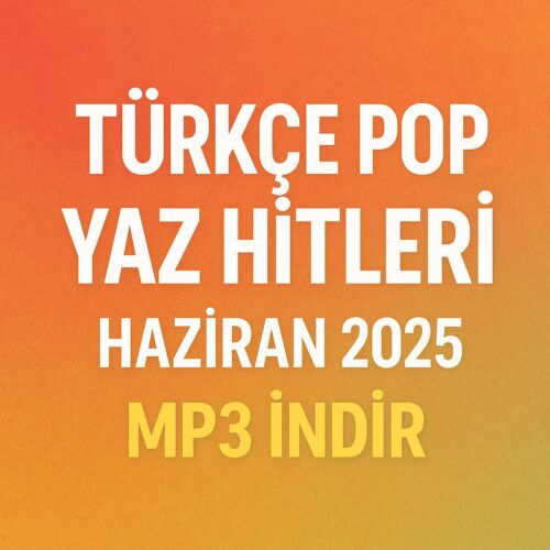 Türkçe Pop Yaz Hitleri Haziran 2025 MP3 İndir | iTunes Yaz Şarkıları Çeşitli Sanatçılar - Türkçe Pop Yaz Hitleri (itunes) Haziran 2025 (2025) Full Albüm İndir