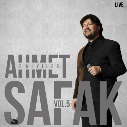 Ahmet Şafak En İyiler, Vol. 5 (2024) (Live) Full Albüm İndir Ahmet Şafak - Ahmet Şafak En İyiler, Vol. 5 (2024) Full Albüm İndir