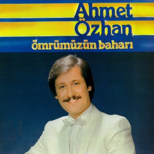 Ahmet Özhan Yeni Ömrümüzün Baharı Full Albüm İndir