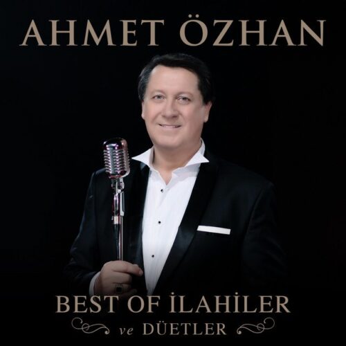 Ahmet Özhan Yeni Best of İlahiler ve Düetler Full Albüm İndir