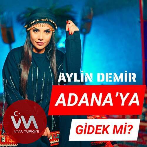 Aylin Demir – Adana’ya Gidek Mi? MP3 İndir | Neşeli Yöresel Türkü 1 aylin demir adanaya gidek mi