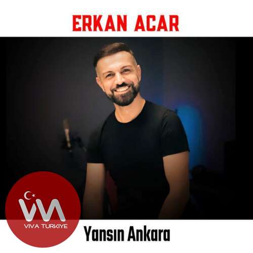 Erkan Acar Yansın Ankara 2025 mp3 İndir Erkan Acar Yansın Ankara 2025 mp3 İndir