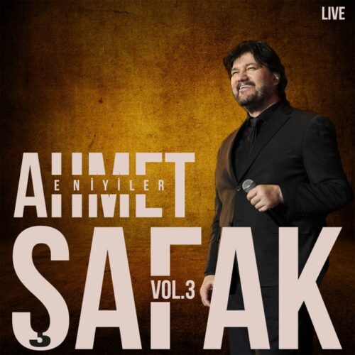 Ahmet Şafak En İyiler, Vol. 3 (2024) Full Albüm İndir Ahmet Şafak - Ahmet Şafak En İyiler, Vol. 3 (2024) Full Albüm İndir