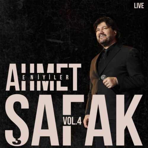 Ahmet Şafak En İyiler Vol. 4 (Live) (2024) Full Albüm İndir Ahmet Şafak - Ahmet Şafak En İyiler, Vol. 4 (Live) (2024) Full Albüm İndir