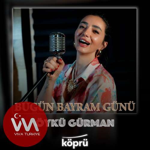 Öykü Gürman - Bugün Bayram Günü (2025) mp3 İndir Öykü Gürman - Bugün Bayram Günü (2025) mp3 İndir