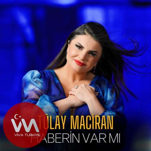 Tülay Maciran Haberin Var Mı 2025 MP3 İndir – Şimdi Hemen Dinle Tülay Maciran Haberin Var Mı 2025 MP3 İndir – Şimdi Hemen Dinle