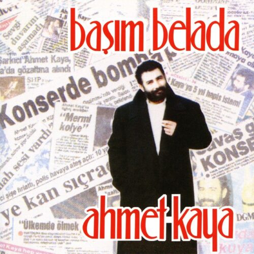Ahmet Kaya - Başım Belada (1991) Full Albüm İndir Ahmet Kaya - Başım Belada (1991) Full Albüm İndir