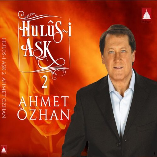 Ahmet Özhan - Hulûs-i Aşk - 2 (2019) Full Albüm İndir