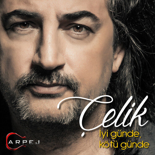 Çelik - İyi Günde, Kötü Günde (2017) Full Albüm İndir Çelik - İyi Günde, Kötü Günde (2017) Full Albüm İndir