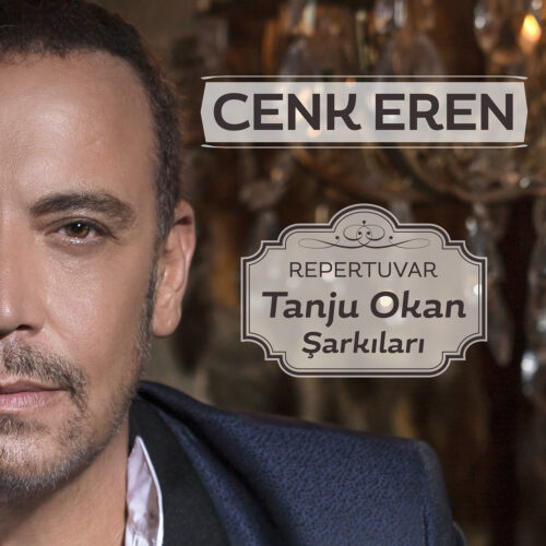 Cenk Eren - Repertuvar - Tanju Okan Şarkıları (2015) Full Albüm İndir Cenk Eren - Repertuvar - Tanju Okan Şarkıları (2015) Full Albüm İndir