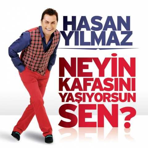 Hasan Yılmaz - Neyin Kafasını Yaşıyorsun Sen (2013) Full Albüm İndir